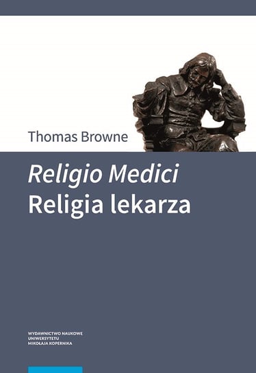 Religio Medici. Religia lekarza Browne Thomas
