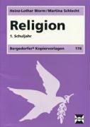 Religion. 1. Schuljahr Worm Heinz-Lothar, Schlecht Martina