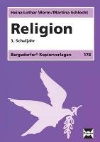 Religion. 3. Schuljahr Worm Heinz-Lothar, Schlecht Martina