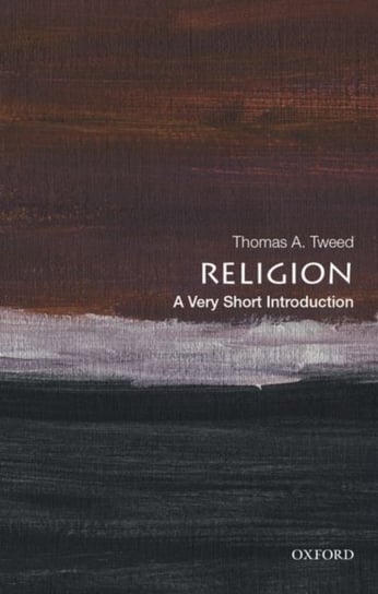 Religion. A Very Short Introduction Opracowanie zbiorowe