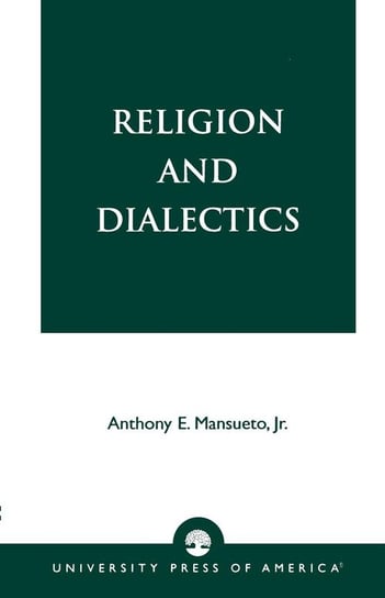 Religion and Dialectics Mansueto Anthony E. Jr.