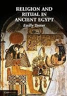 Religion and Ritual in Ancient Egypt Teeter Emily