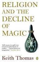 Religion and the Decline of Magic Keith Thomas