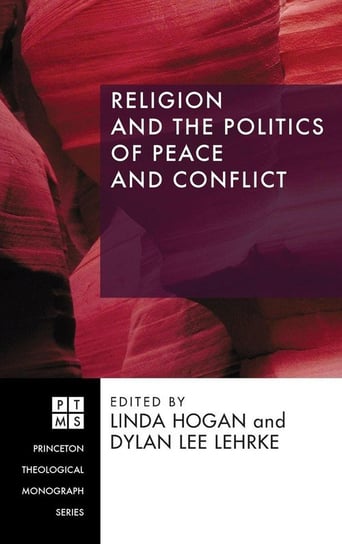 Religion and the Politics of Peace and Conflict Wipf And Stock Publishers