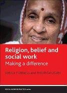 Religion, belief and social work Furness Sheila
