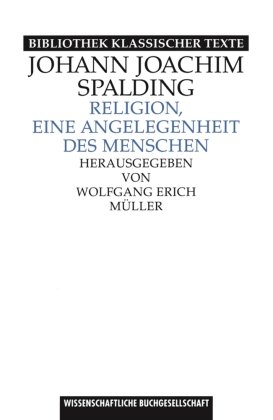 Religion, eine Angelegenheit des Menschen Muller Wolfgang Erich, Spalding Johann