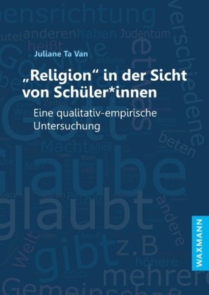 "Religion" in der Sicht von Schüler*innen Waxmann Verlag GmbH