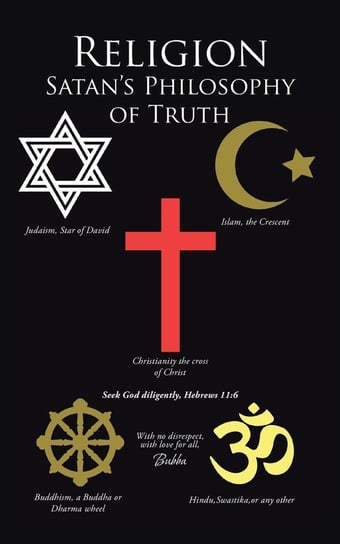 Religion Satan's Philosophy of Truth Bubba