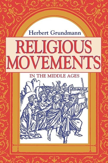 Religious Movements in the Middle Ages Grundmann Herbert