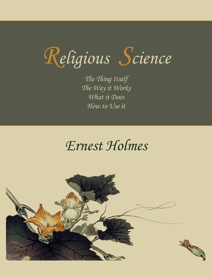 Religious  Science Holmes Ernest