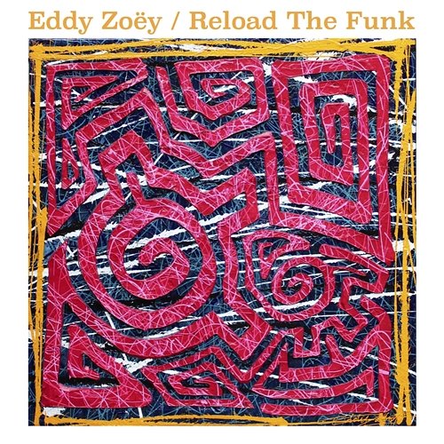 Reload the Funk Eddy Zoëy