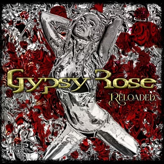 Reloaded Gypsy Rose