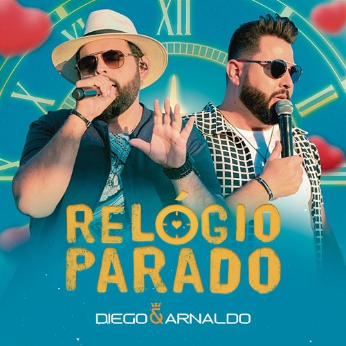 Relógio Parado (Ao Vivo) Diego & Arnaldo
