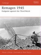 Remagen 1945: Endgame Against the Third Reich Zaloga Steven J.
