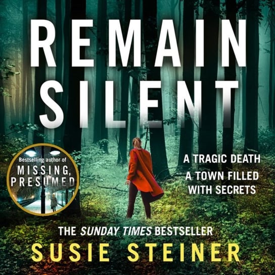 Remain Silent: The gripping new crime thriller from the Sunday Times bestselling author (Manon Bradshaw, Book 3) Steiner Susie