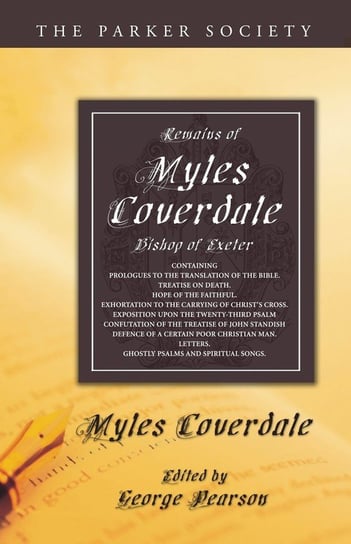 Remains of Myles Coverdale, Bishop of Exeter Coverdale Miles