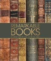 Remarkable Books: The World's Most Beautiful and Historic Works Dk