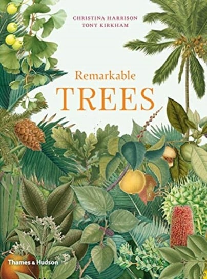Remarkable Trees Harrison Christina, Tony Kirkham