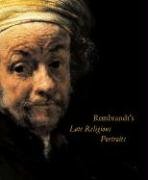 Rembrandt's Late Religious Portraits Wheelock Arthur K.