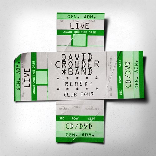 Remedy Club Tour Edition David Crowder Band