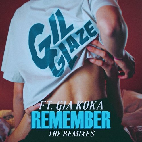 Remember Gil Glaze, Gia Koka