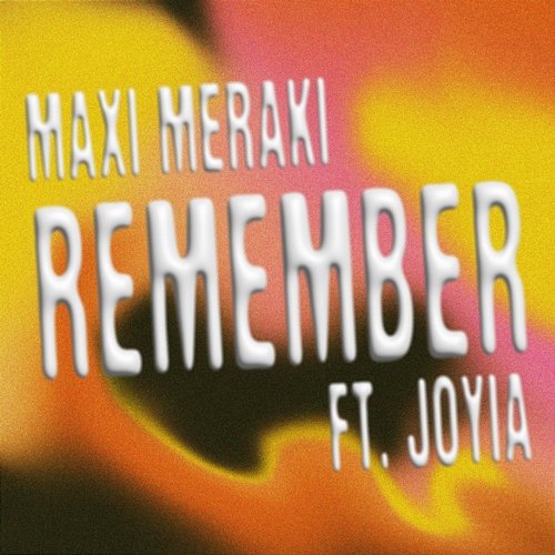 Remember MAXI MERAKI feat. Joyia