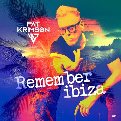 Remember Ibiza Pat Krimson