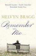 Remember Me... Bragg Melvyn