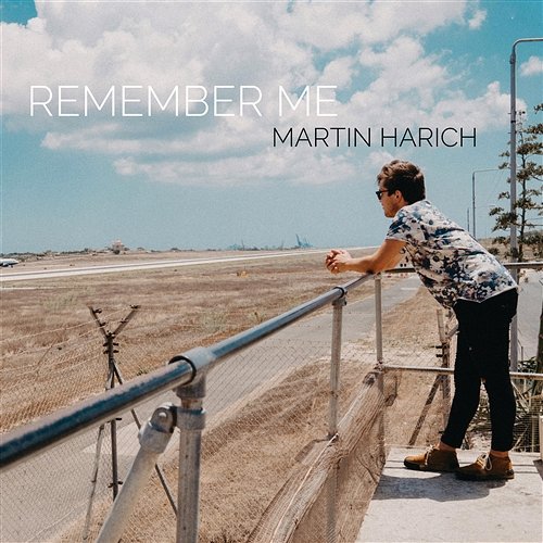 Remember Me Martin Harich