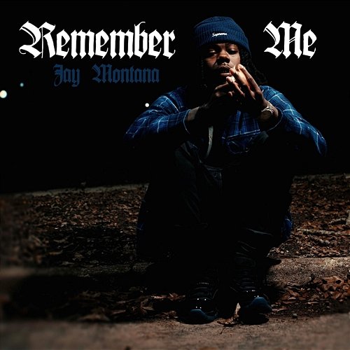 Remember Me Jay Montana