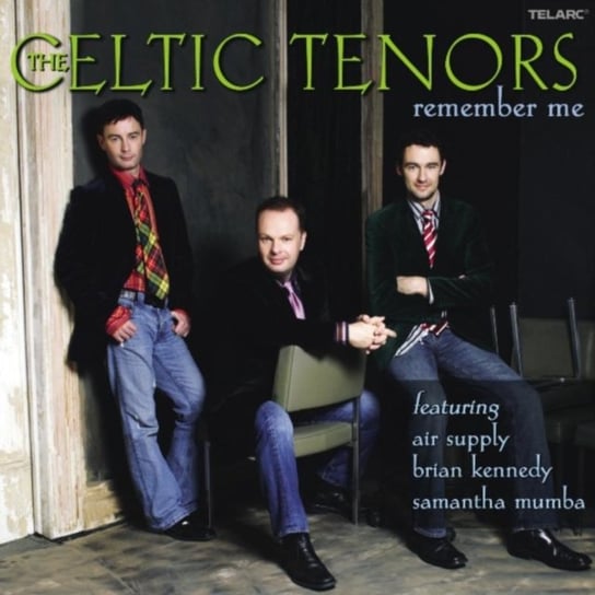 Remember Me The Celtic Tenors