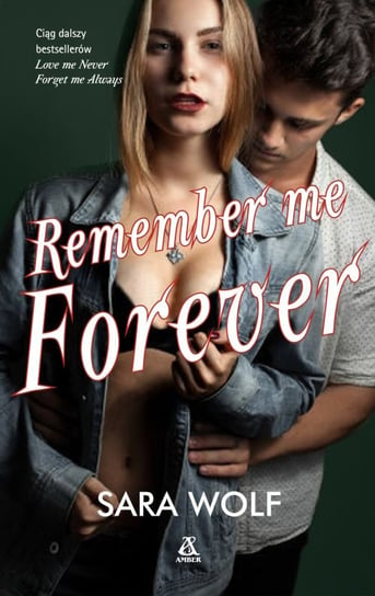 Remember me forever. Lovely Vicious. Tom 3 Wolf Sara