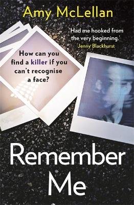 Remember Me: The gripping, twisty page-turner you won't want to put down Amy McLellan