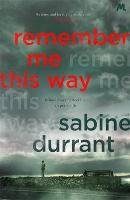 Remember Me This Way Durrant Sabine