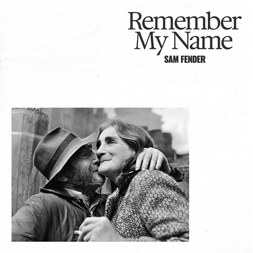 Remember My Name Sam Fender