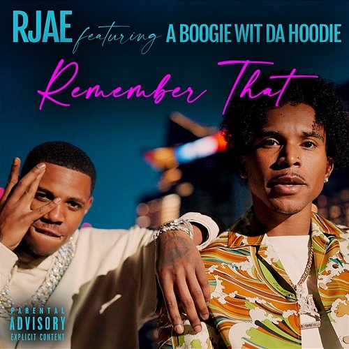 Remember That RJAE feat. A Boogie wit da Hoodie