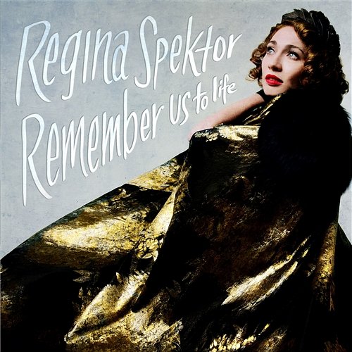 Remember Us to Life Regina Spektor