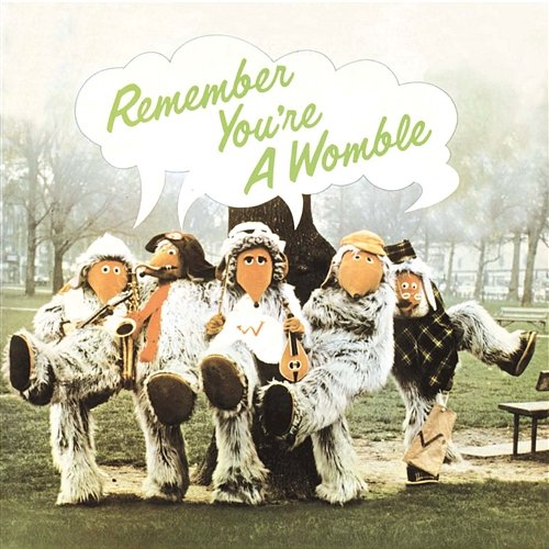 Remember You're A Womble The Wombles