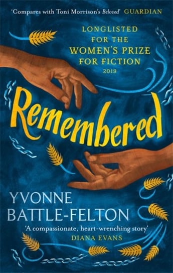 Remembered: Longlisted for the Womens Prize 2019 Battle-Felton Yvonne