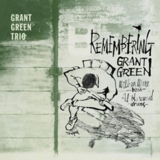 Remembering Grant Green Green Grant