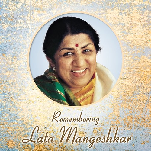 Remembering Lata Mangeshkar Lata Mangeshkar