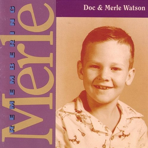 Remembering Merle Doc & Merle Watson