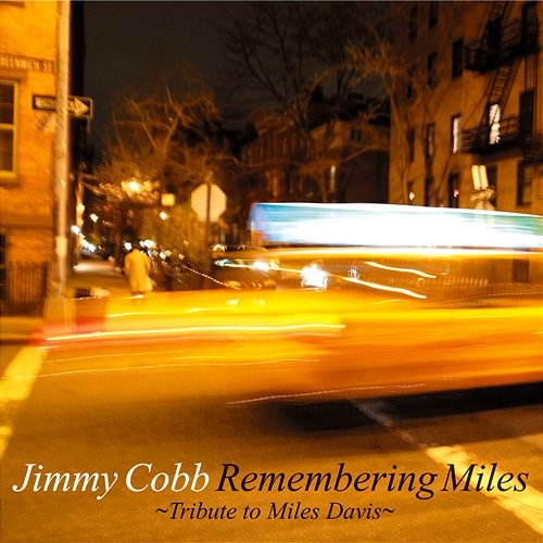 Remembering Miles Tribute to Miles Davis Jimmy Cobb