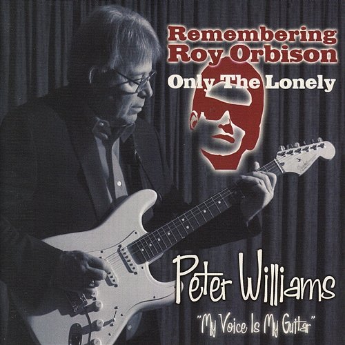 Remembering Roy Orbison Peter Williams