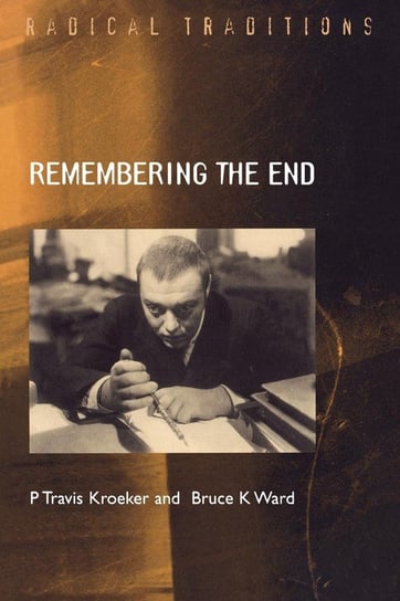 Remembering the End Kroeker P Travis