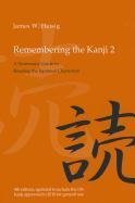 Remembering the Kanji 2: A Systematic Guide to Reading the Japanese Characters Heisig James W.