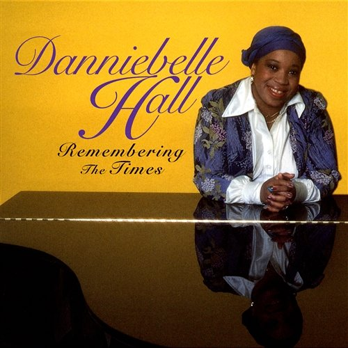 Remembering The Times Danniebelle Hall