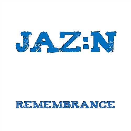 Remembrance Jaz:N