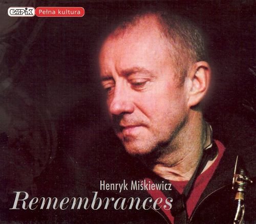 Remembrances Miśkiewicz Henryk
