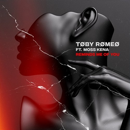 Reminds Me Of You Toby Romeo feat. Moss Kena